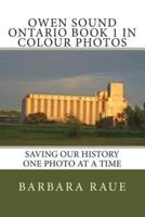 Owen Sound Ontario Book 1 in Colour Photos