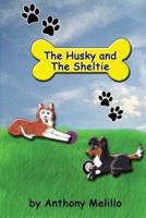 The Husky and the Sheltie