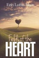 Fields of the Heart
