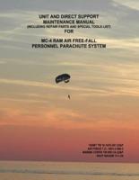 Unit and Direct Support Maintenance Manual (Including Repair Parts and Special Tools List) for MC-4 RAM Air Free-Fall Personnel Parachute System
