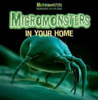 Micromonsters in Your Home