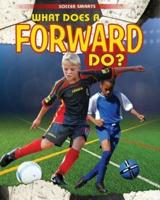 What Does a Forward Do?