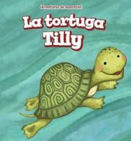 La Tortuga Tilly (Tilly the Turtle)