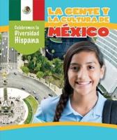 La Gente Y La Cultura De México (The People and Culture of Mexico)