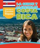 La Gente Y La Cultura De Costa Rica (The People and Culture of Costa Rica)