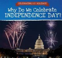 Why Do We Celebrate Independence Day?