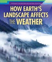 How Earth's Landscape Affects the Weather