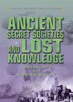 Ancient Secret Societies and Lost Knowledge