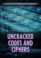 Uncracked Codes and Cyphers