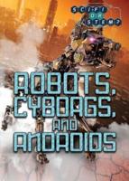 Robots, Cyborgs, and Androids
