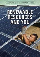 Renewable Resources and You