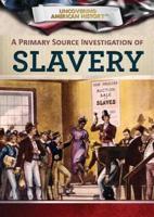 A Primary Source Investigation of Slavery