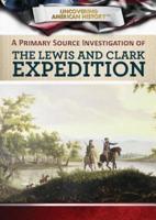 A Primary Source Investigation of the Lewis and Clark Expedition