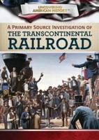 A Primary Source Investigation of the Transcontinental Railroad