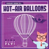 Piggles' Guide to Hot-Air Balloons