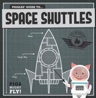Piggles' Guide to Space Shuttles