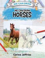 We Can Draw Horses