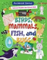 Birds, Mammals, Fish, and Bugs