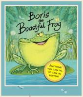 Boris the Boastful Frog