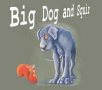 Big Dog and Squiz