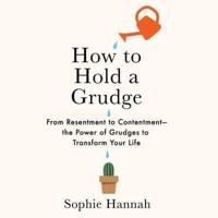 How to Hold a Grudge