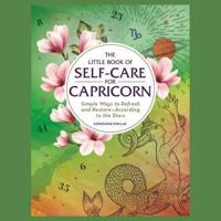 The Little Book of Self-Care for Capricorn
