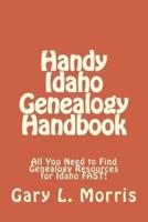 Handy Idaho Genealogy Handbook