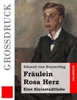 Fraulein Rosa Herz (Grossdruck)