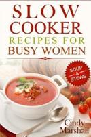 Delicious Slow Cooker Recipes Soup & Stews