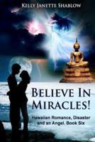 Believe in Miracles!