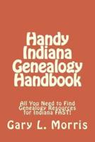 Handy Indiana Genealogy Handbook