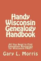 Handy Wisconsin Genealogy Handbook