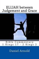 Elijah Between Judgement and Grace