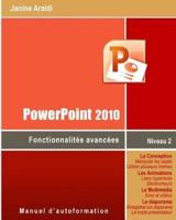 PowerPoint 2010 Fonctionnalités Avancées
