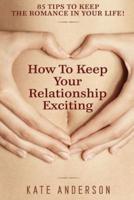 How to Keep Your Relationship Exciting