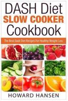 Dash Diet Slow Cooker Cookbook