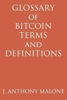 Glossary Of Bitcoin Terms And Definitions