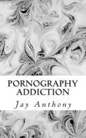 Pornography Addiction