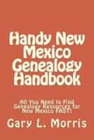 Handy New Mexico Genealogy Handbook
