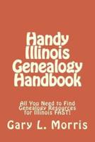 Handy Illinois Genealogy Handbook