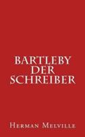 Bartleby Der Schreiber