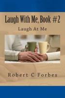 Laugh With Me, Book #2