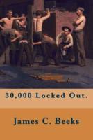 30,000 Locked Out.