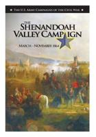 The Shenandoah Valley Campaign March-November 1864