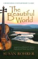 The Beautiful World: Adapted from Eleanor H. Porter's Inspirational Novel: Just David