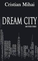 Dream City and Other Stories