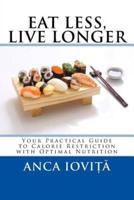 Eat Less, Live Longer