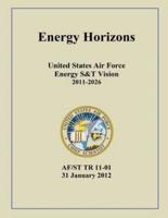 Energy Horizons United States Air Force Energy S&t Vision 2011-2026