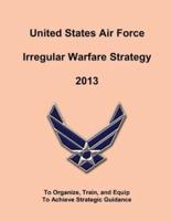 United States Air Force Irregular Walfare Strategy 2013
