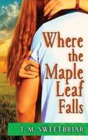 Where the Maple Leaf Falls